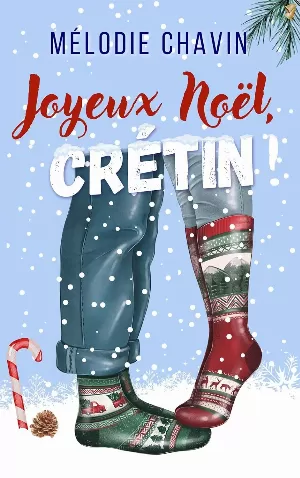 Mélodie Chavin - Joyeux Noël, crétin !